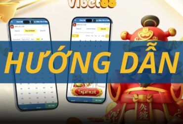 Hướng Dẫn Cách Chơi Xổ Số Nhanh Tại Vibet88