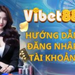 Hướng dẫn đăng nhập tài khoản Vibet88