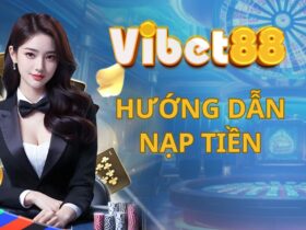 Hướng dẫn nạp tiền tại Vibet88