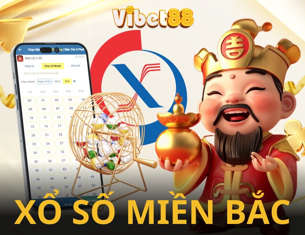 Xổ Số Miền Bắc - Giới thiệu xổ số miền bắc trên Vibet88